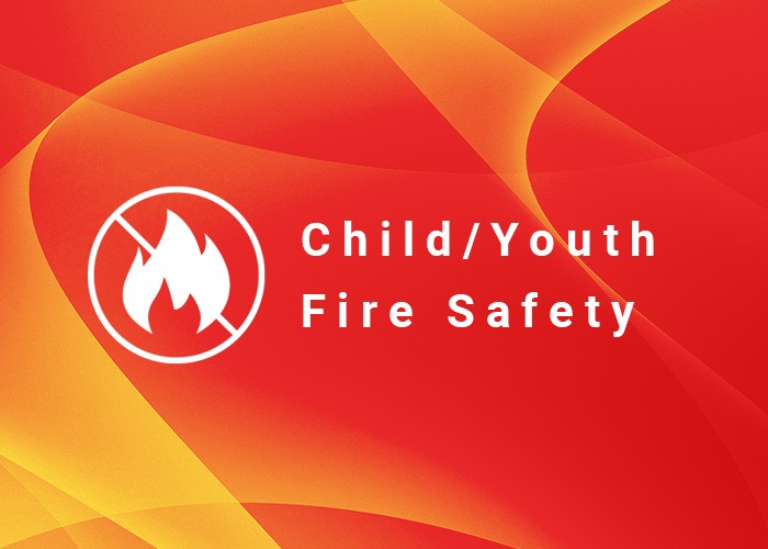 Child-Youth Fire Safety